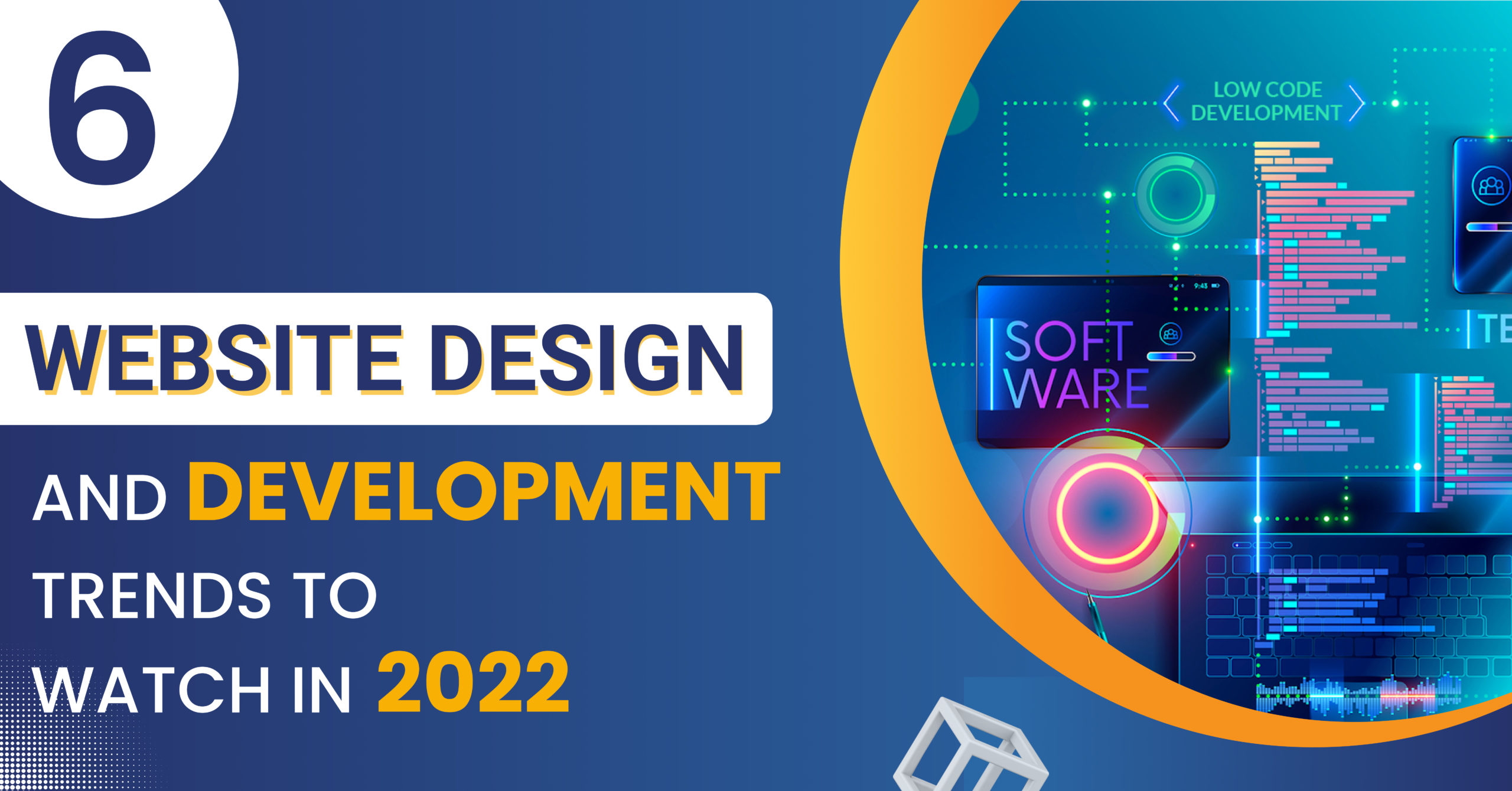 Website Design and Development Trends to Watch in 2022